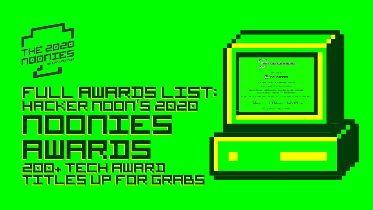 featured image - All 221 Tech Award Titles Up for Grabs in Hacker Noon's Annual Noonies