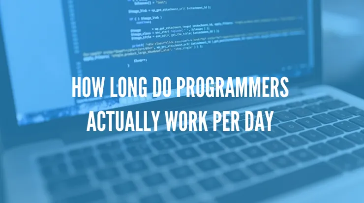 featured image - How Many Hours Per Day Do Programmers Actually Work?