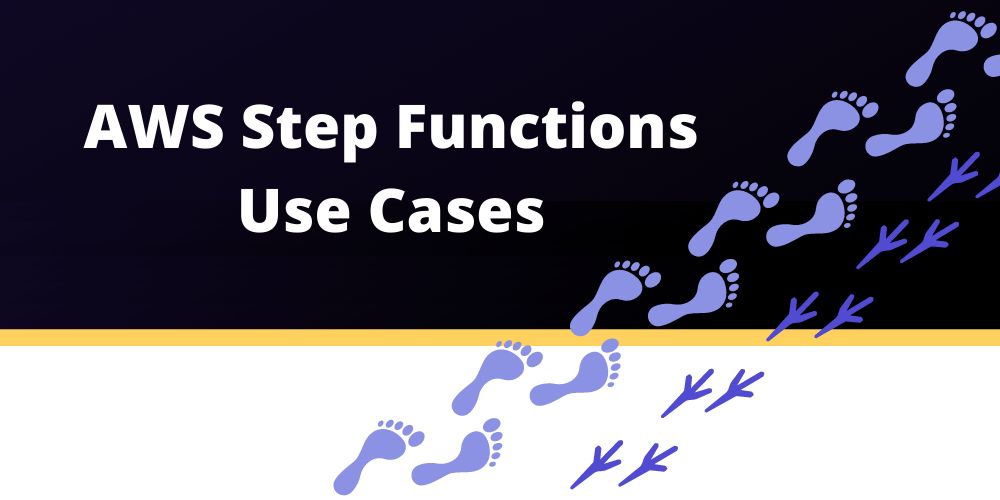 featured image - AWS Step Functions: When They Might Come In Handy