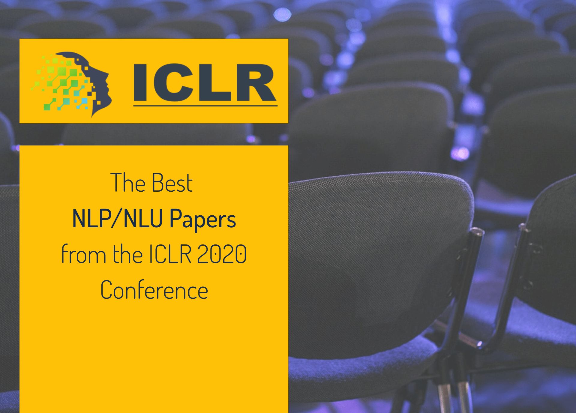 featured image - The Ten Must Read NLP/NLU Papers from the ICLR 2020 Conference