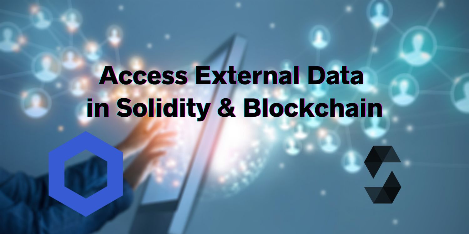 featured image - Access External Data in Solidity: A How-To Guide