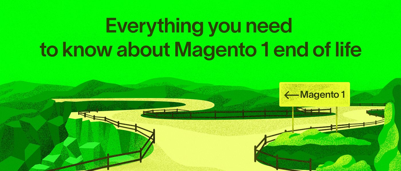 featured image - Everything you Need to Know About Magento 1 End of Life