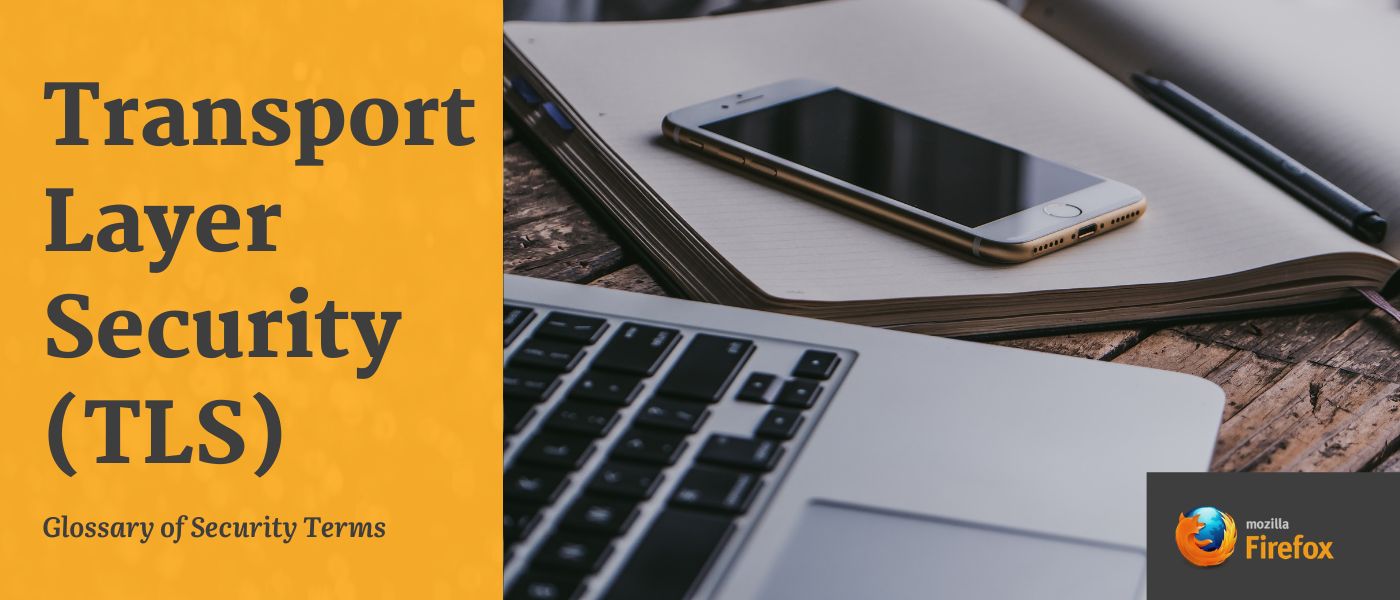 featured image - Glossary of Security Terms: Transport Layer Security