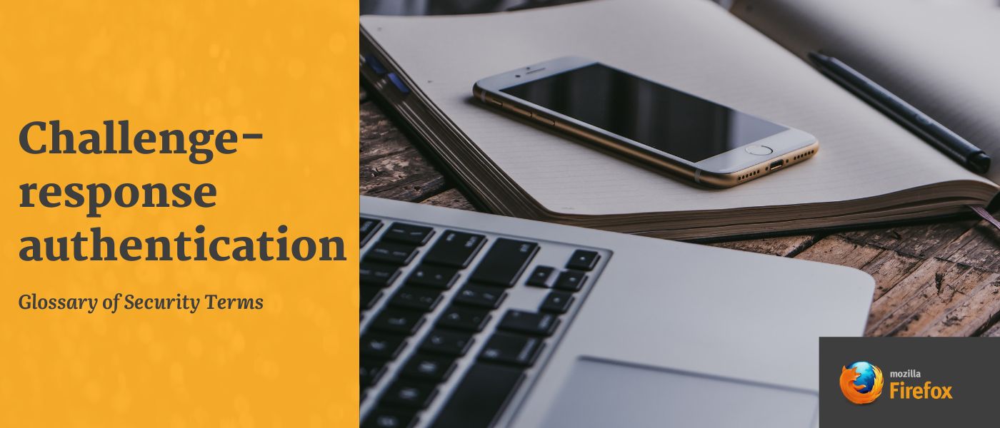 featured image - Glossary of Security Terms: Challenge-Response Authentication