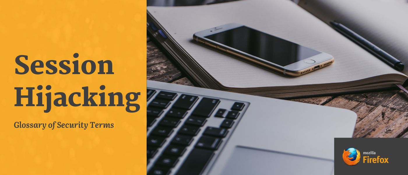 featured image - Glossary of Security Terms: Session Hijacking