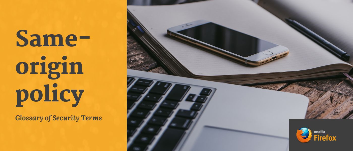 featured image - Glossary of Security Terms: Same-Origin Policy