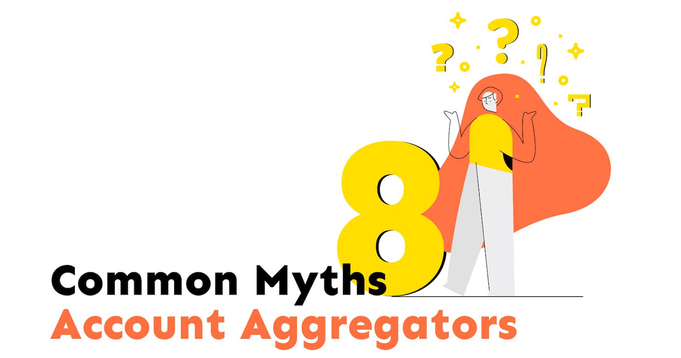 featured image - Introduction to Account Aggregators: 8 Common Myths Debunked