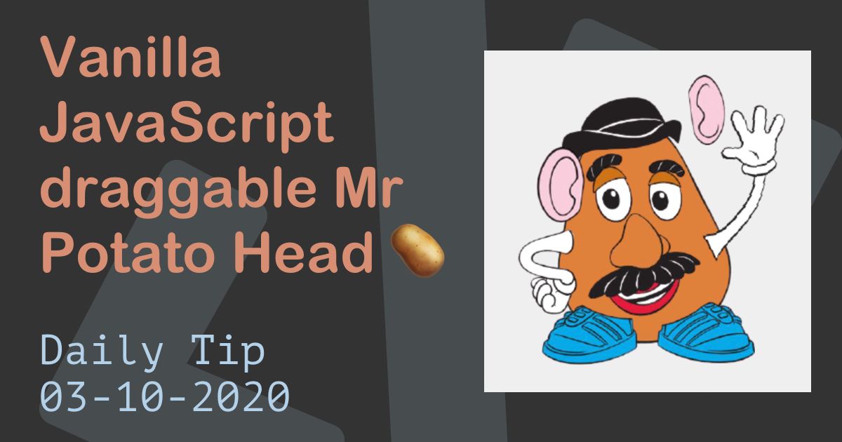 featured image - How to Recreate the Iconic Mr Potato Head 🥔 with Vanilla Javascript