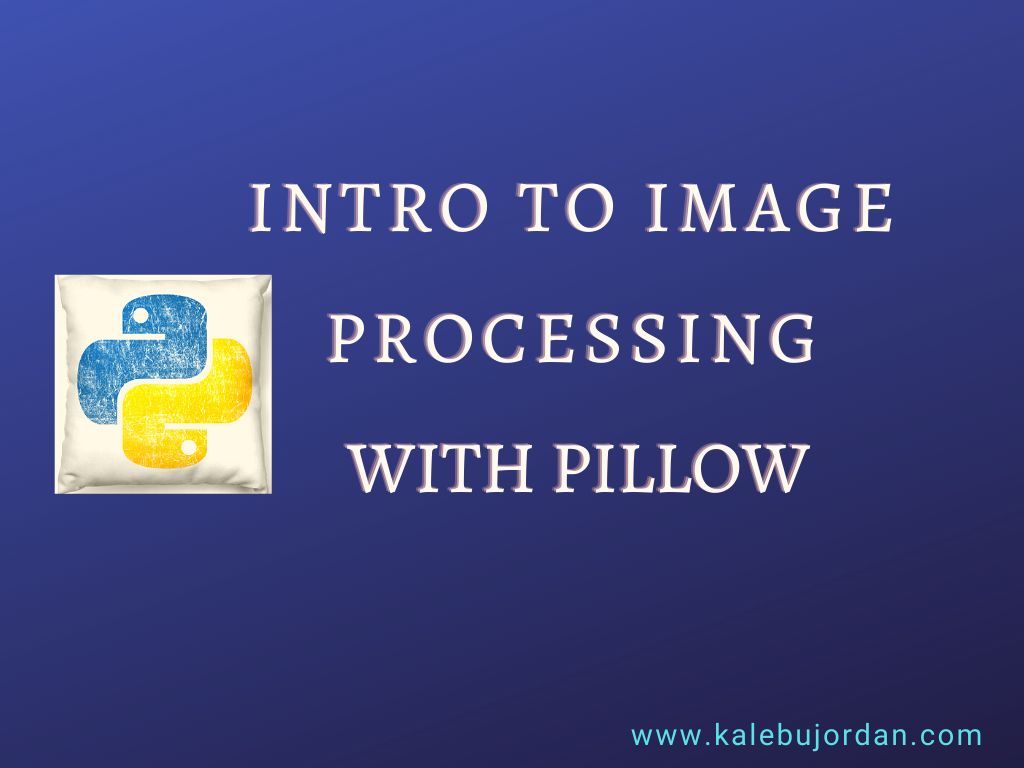 featured image - Intro to Image Processing in Python with Pillow