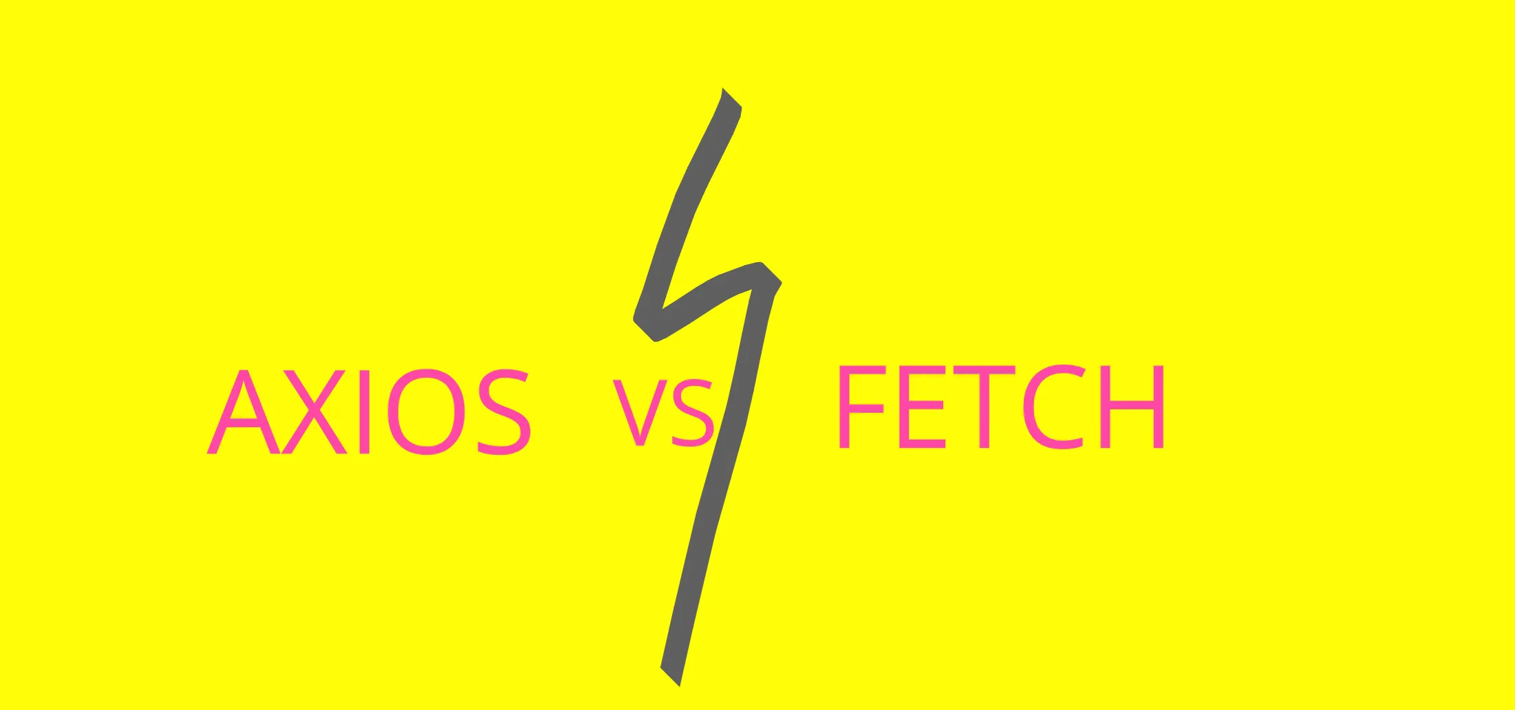 featured image - Axios or Fetch: What Is Better for HTTP Requests?