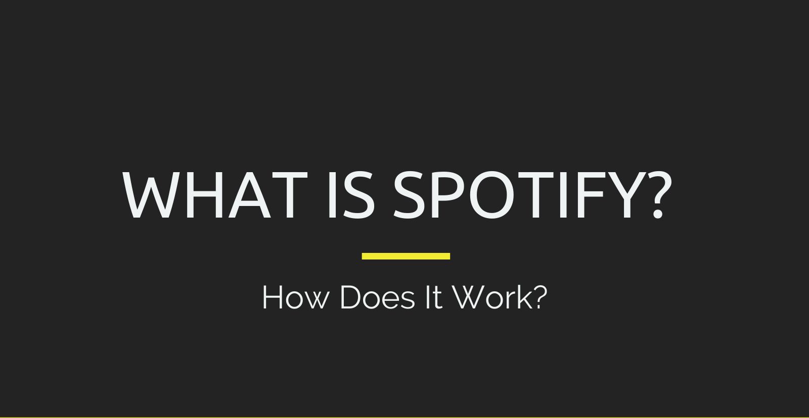 featured image - What is Spotify And How Does It Work?