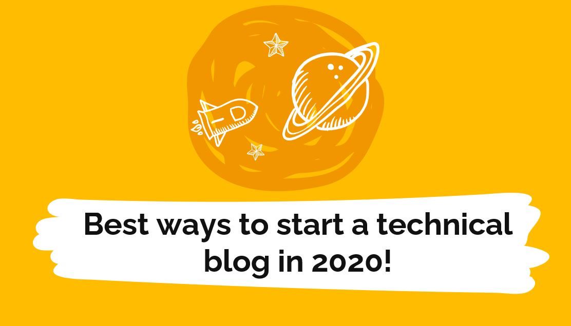featured image - How To Start a Technical Blog in 2020