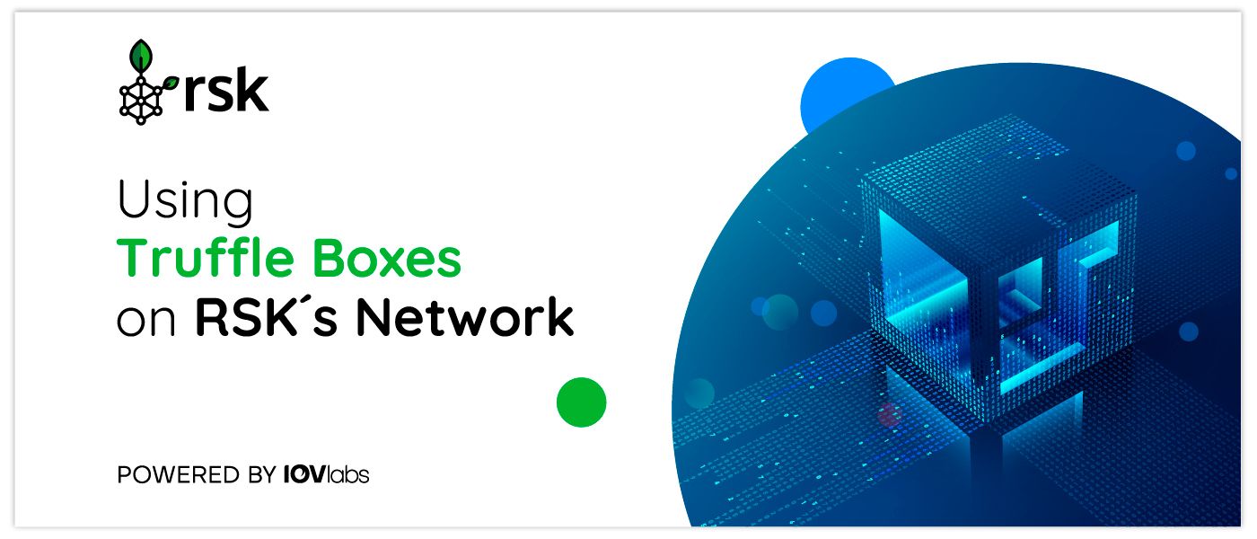 featured image - Using Truffle Boxes on RSK's Network