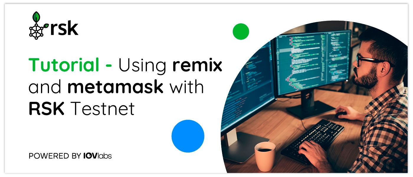 featured image - How To Use Remix and Metamask To Deploy Smart Contracts On The RSK Testnet