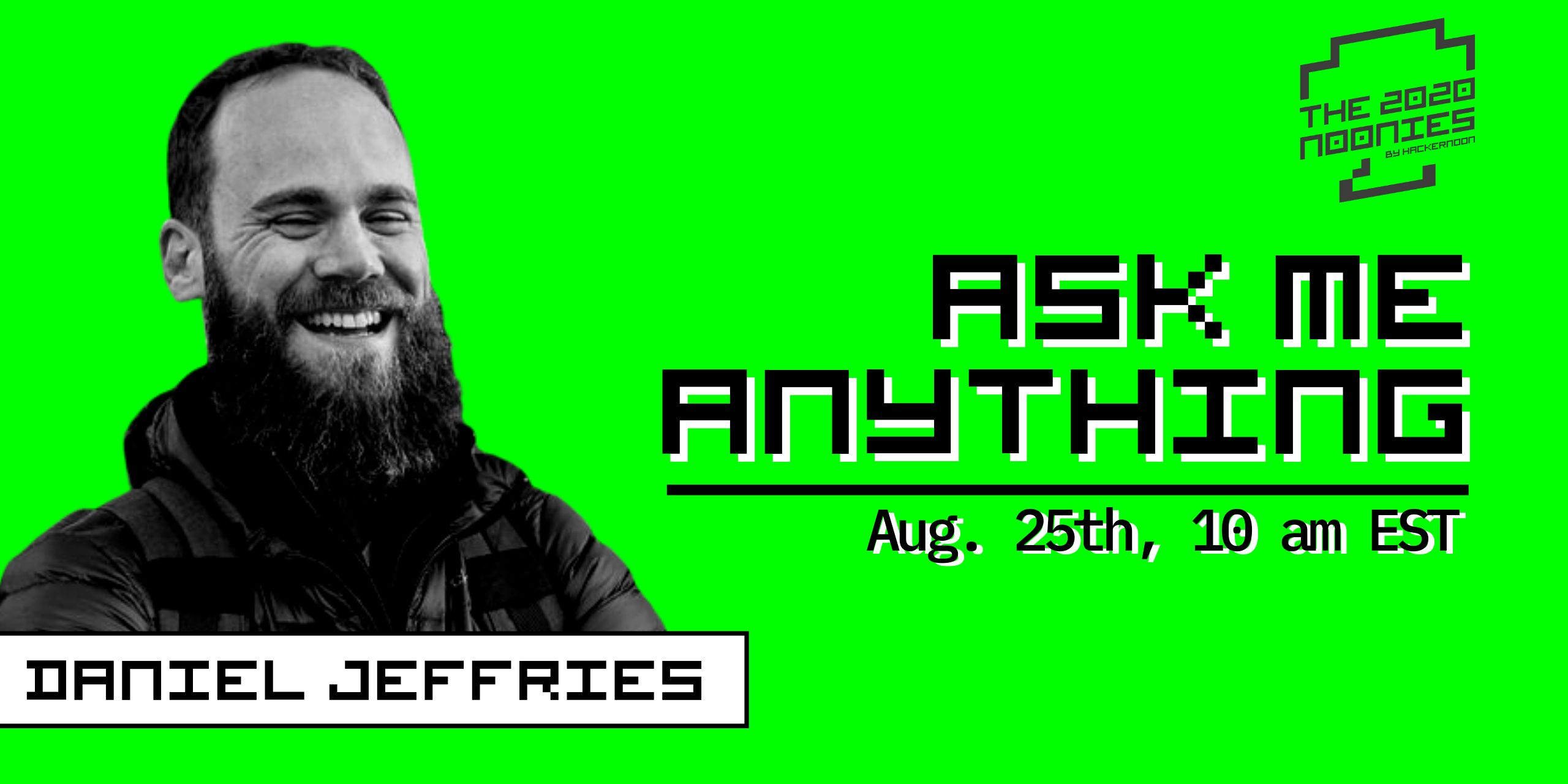 featured image - Artificial Intelligence talks with Daniel Jeffries, AMA on August 25th, 10 am EST