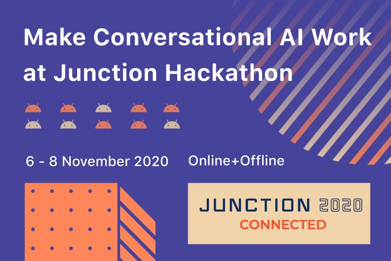 featured image - MAKE CONVERSATIONAL AI WORK 
at JUNCTION 2020 HACKATHON