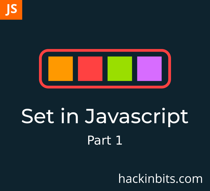 Introduction to Set in Javascript hackinbits