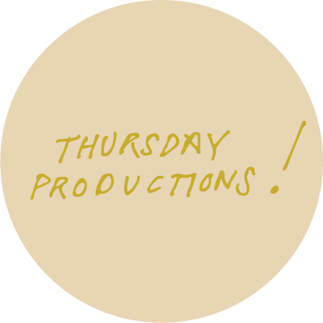 thursday productions!