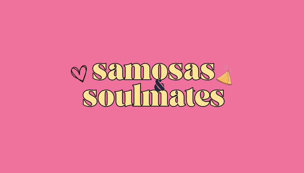 Samosas & Soulmates