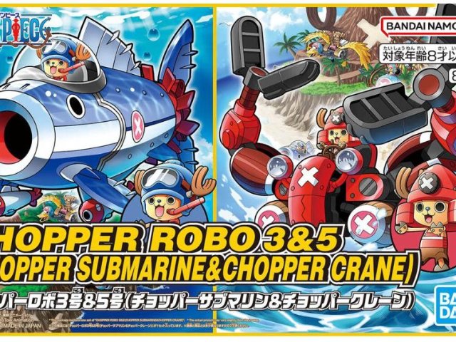 『ONE PIECE』 チョッパーロボ3号＆5号(チョッパーサブマリン＆チョッパークレーン)