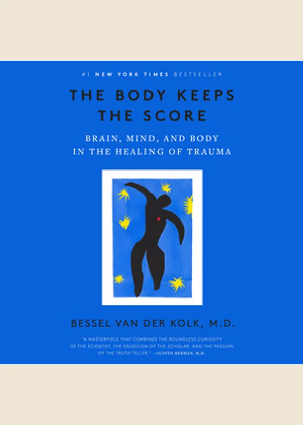 The Body Keeps the Score