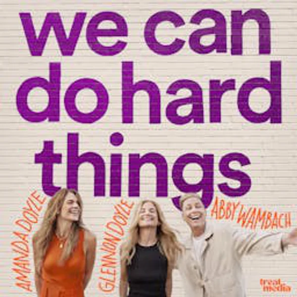 We Can Do Hard Things podcast cover