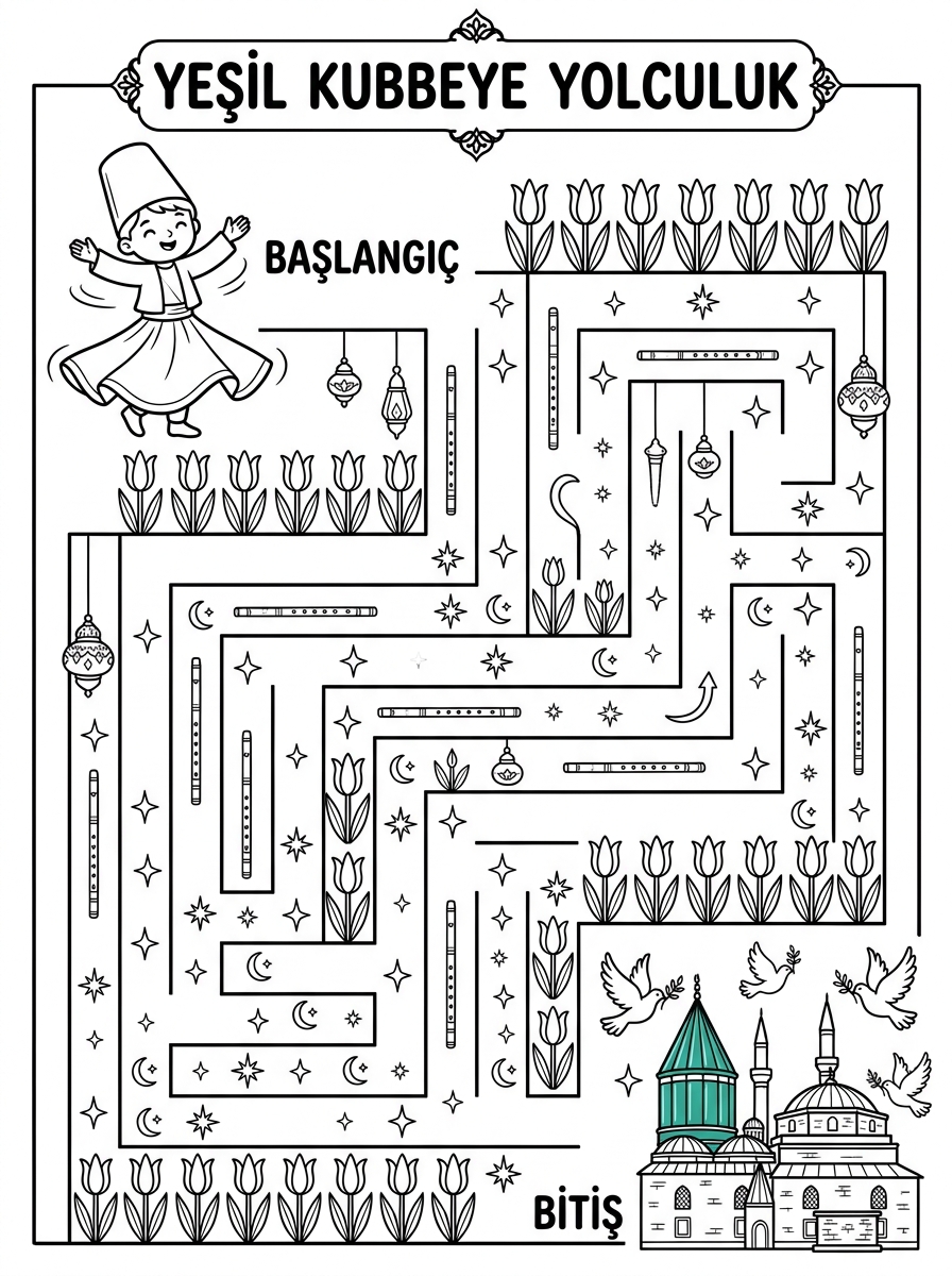 Memleketim Türkiye ve Mevlana [Mevlana Mevlana Haftasi Semaze] - 7 Calisma Yesil Kubbeye Yolculuk Mevlana Labirenti (36-48 Ay)