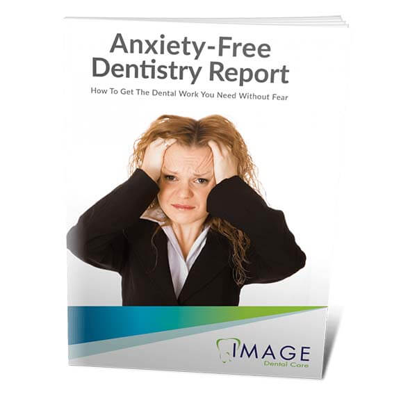Anxiety-Free Dentistry Report: How to get the dental work you need without fear
