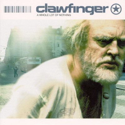 A Whole Lot of Nothing - Clawfinger