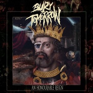 An Honourable Reign - Bury Tomorrow