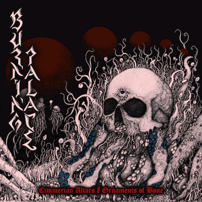 Cimmerian Altars // Ornaments of Bone - Burning Palace