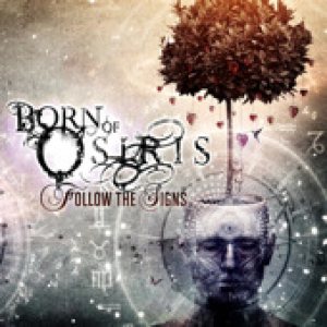 Follow the Signs - Born of Osiris