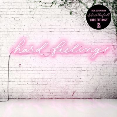 Hard Feelings - Blessthefall
