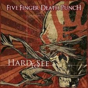 Hard to See - Five Finger Death Punch