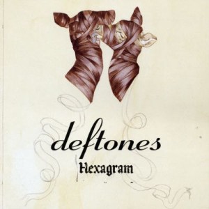 Hexagram - Deftones