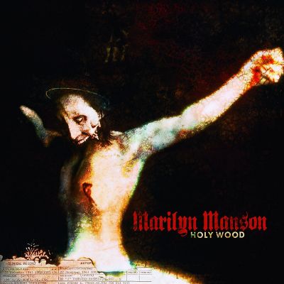 Holy Wood (In the Shadow of the Valley of Death) - Marilyn Manson