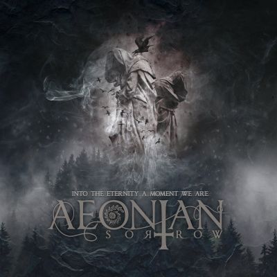 Into the Eternity a Moment We Are - Aeonian Sorrow