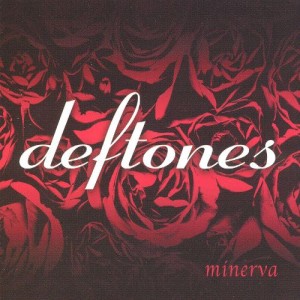 Minerva - Deftones
