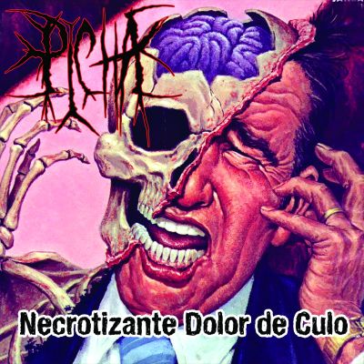 Necrotizante dolor de culo - Picha