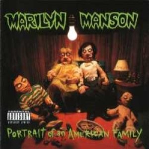 Portrait of an American Family - Marilyn Manson