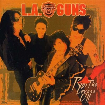 Rips the Covers Off - L.A. Guns