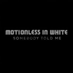 Somebody Told Me (The Killers cover) - Motionless in White