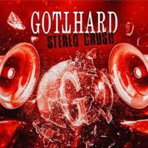 Stereo Crush - Gotthard