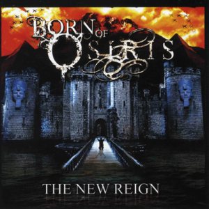 The New Reign - Born of Osiris