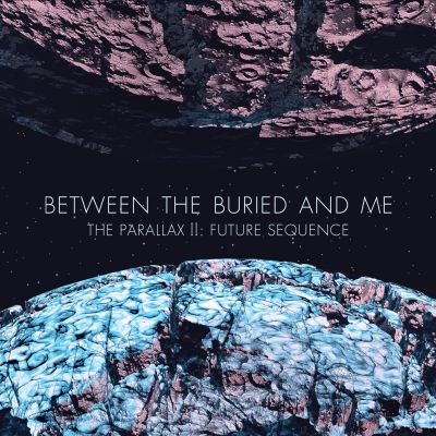 The Parallax II: Future Sequence - Between the Buried and Me
