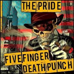 The Pride - Five Finger Death Punch