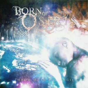 Throw Me in the Jungle - Born of Osiris