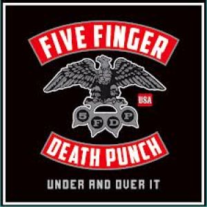 Under and Over It - Five Finger Death Punch