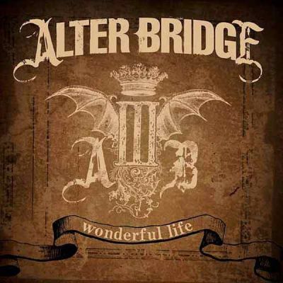 Wonderful Life - Alter Bridge