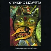 ...Hopelessness and Shame. - Stinking Lizaveta
